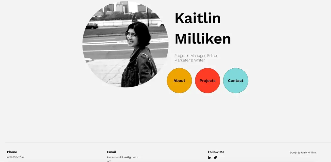 Screencap of Kaitlin Milliken’s redesigned website, featuring a black-and-white headshot and three colored circles, labeled “About,” “Projects,” and “Contact.”