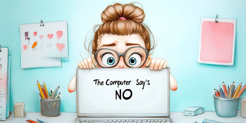 Cartoon of woman with large eyeglasses peering over laptop with sign: the computer says No